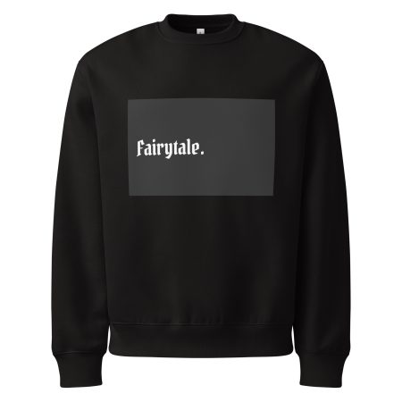 Fairytale. the Heavyweight Sweatshirt